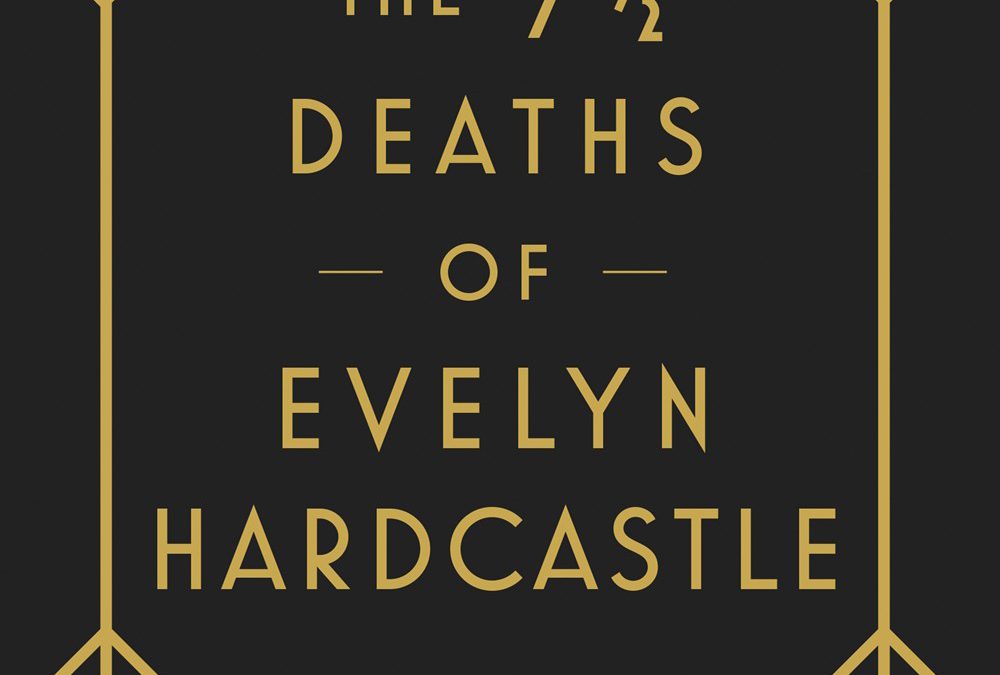 The 7 ½ Deaths of Evelyn Hardcastle