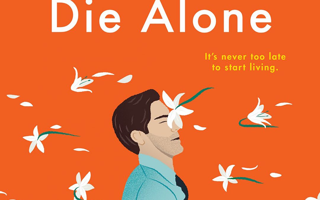 How Not to Die Alone